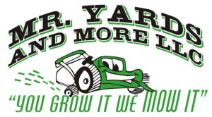 Mr. Yards and More LLC
